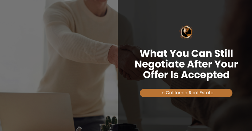 What You Can Still Negotiate After Your Offer Is Accepted in California Real Estate